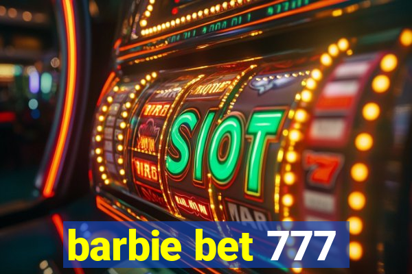barbie bet 777